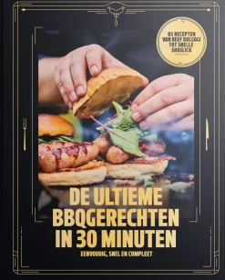 De ultieme BBQ gerechten in 30 minuten