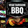 Vegetarische BBQ – Steven Raichlen